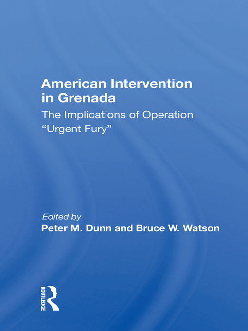 Title details for American Intervention In Grenada by Peter M Dunn - Available